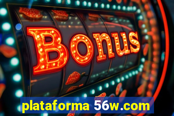 plataforma 56w.com